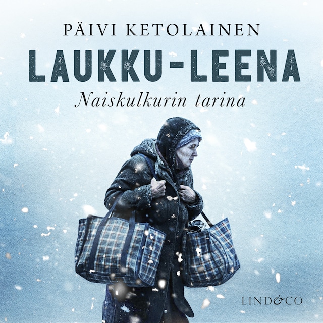 Päivi Ketolainen – Laukku-Leena – Naiskulkurin tarina